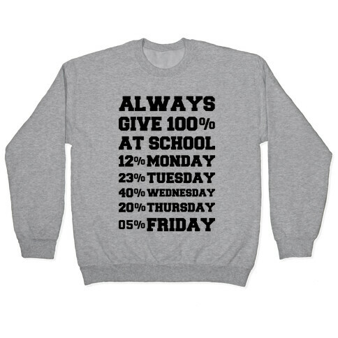 Always Give One Hundred Percent at School Pullover