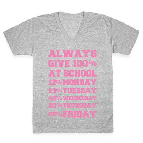 Always Give One Hundred Percent at School V-Neck Tee Shirt