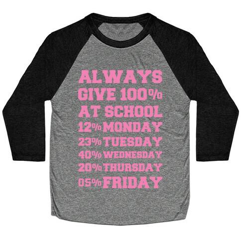Always Give One Hundred Percent at School Baseball Tee