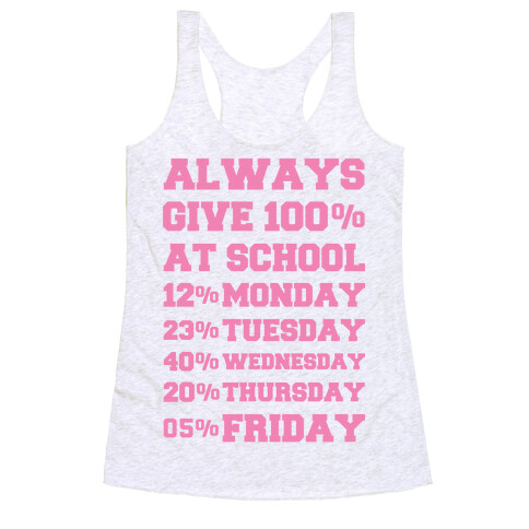 Always Give One Hundred Percent at School Racerback Tank Top