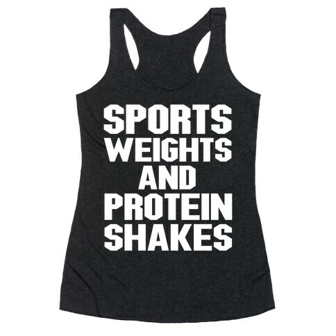 Sports Weights and Protein Shakes Racerback Tank Top