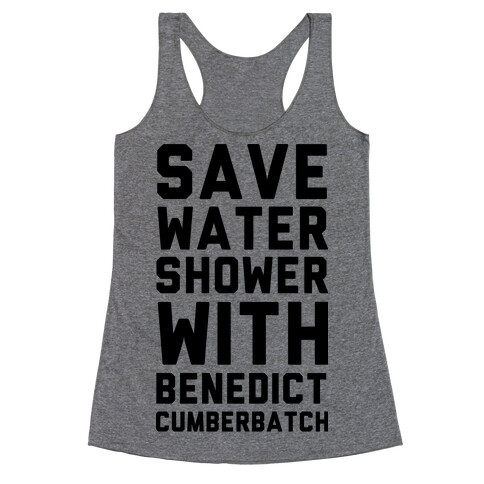 Save Water Shower with Benedict Cumberbatch Racerback Tank Top