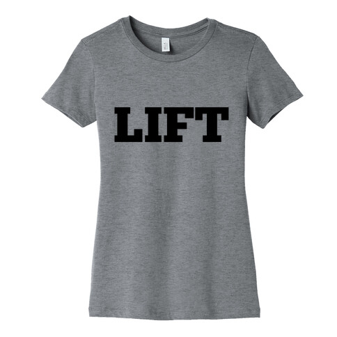 Lift Womens T-Shirt