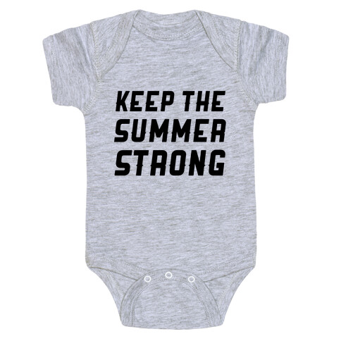 Keep The Summer Strong Baby One-Piece