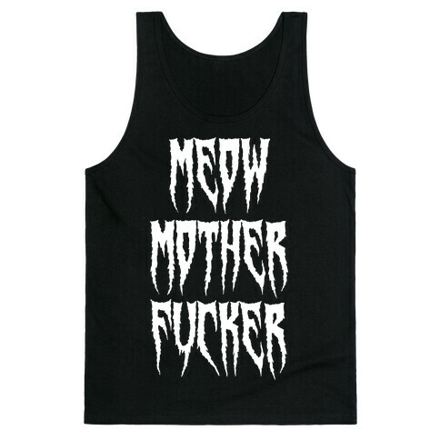 MEOW Mother F***er Tank Top