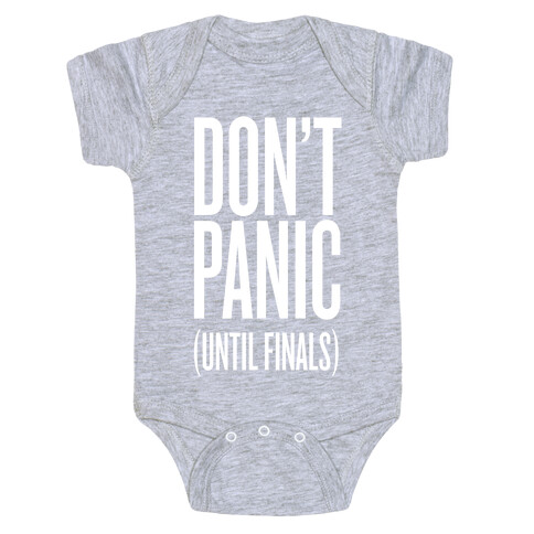 Don't Panic (Until Finals) Baby One-Piece