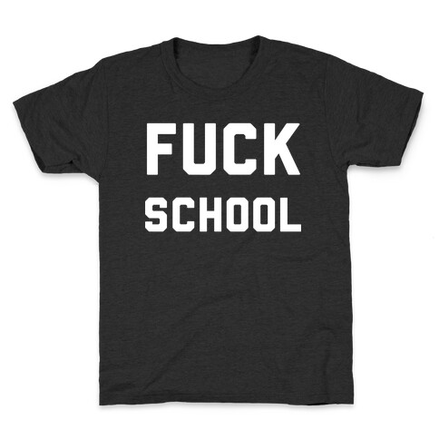 F*** School Kids T-Shirt