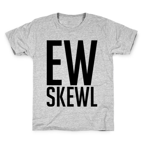 Ew Skewl Kids T-Shirt