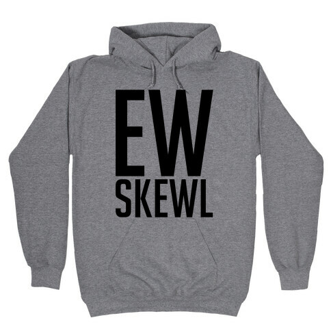 Ew Skewl Hooded Sweatshirt