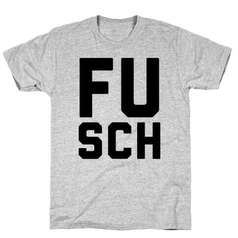 F*** School 1 T-Shirt