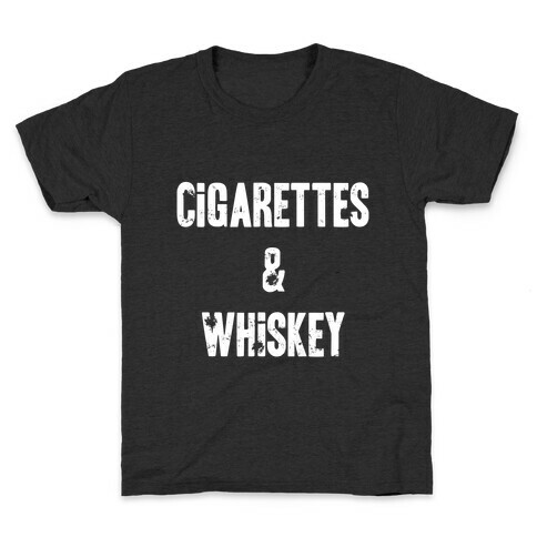 Cigarettes & Whiskey Kids T-Shirt