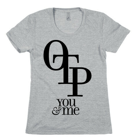 OTP - You & Me Womens T-Shirt