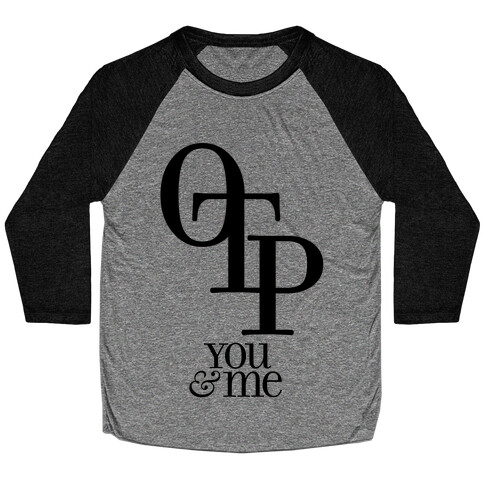 OTP - You & Me Baseball Tee