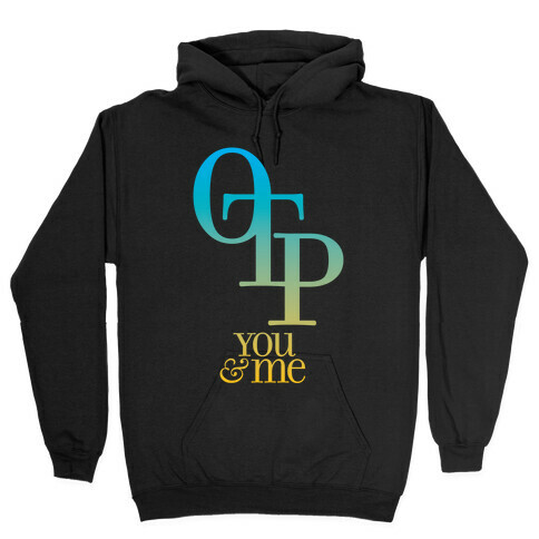 OTP - You & Me Hooded Sweatshirt