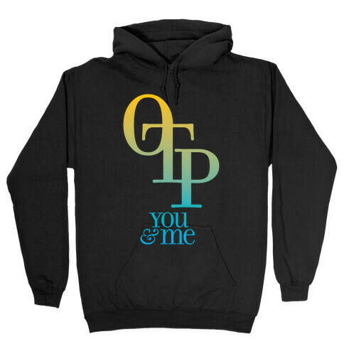 OTP - You & Me Hooded Sweatshirt