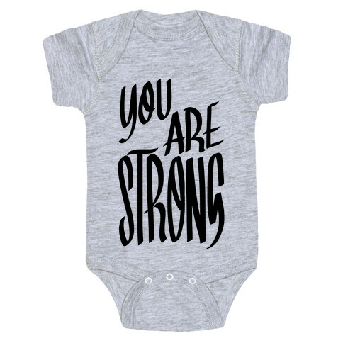 You Are Strong Baby One-Piece