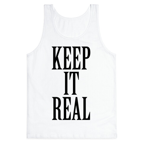 Keep It Real Tank Top