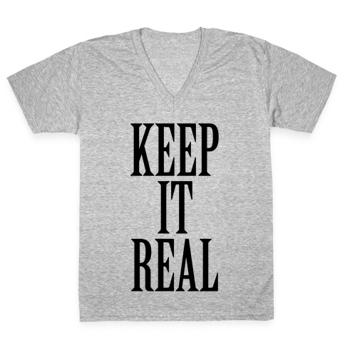Keep It Real V-Neck Tee Shirt