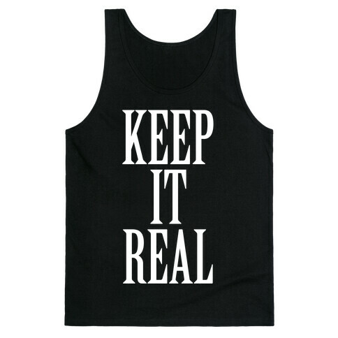 Keep It Real Tank Top