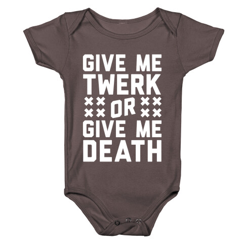 Give Me Twerk Or Give Me Death Baby One-Piece