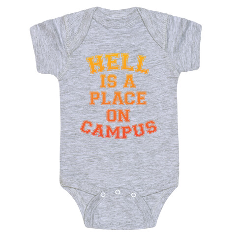 Hell Is A Place On Campus Baby One-Piece