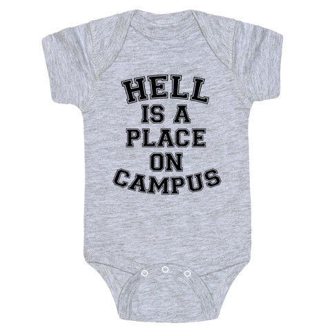 Hell Is A Place On Campus Baby One-Piece