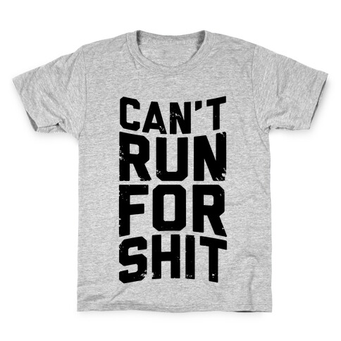 Can't Run For Shit Kids T-Shirt
