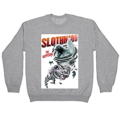 Slothnado: The Nappening Pullover