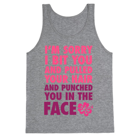 Sorry I Punched You In The Face Tank Top