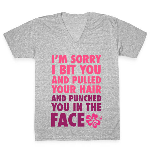 Sorry I Punched You In The Face V-Neck Tee Shirt