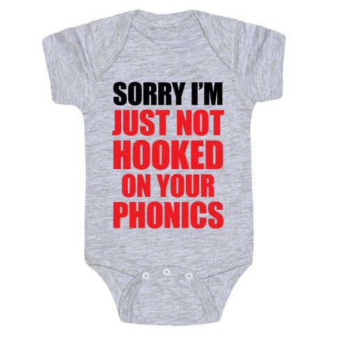Just Not Hooked On Your Phonics Baby One-Piece