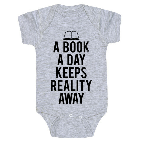 A Book A Day Keeps Reality Away Baby One-Piece