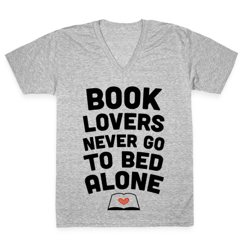 Book Lovers Never Go To Bed Alone V-Neck Tee Shirt