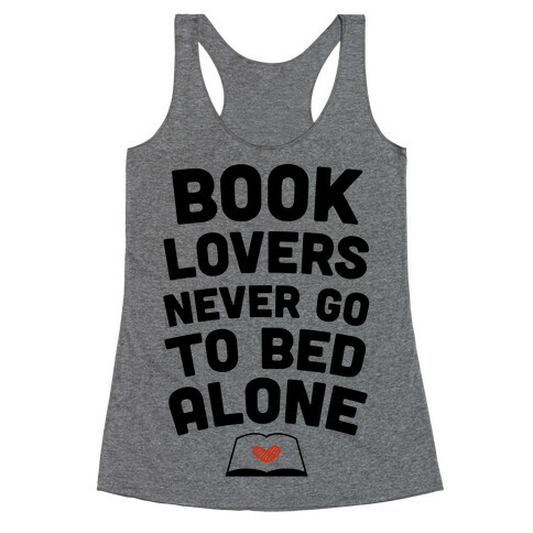 Book Lovers Never Go To Bed Alone Racerback Tank Top