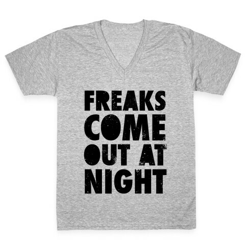 Freaks Come Out At Night V-Neck Tee Shirt