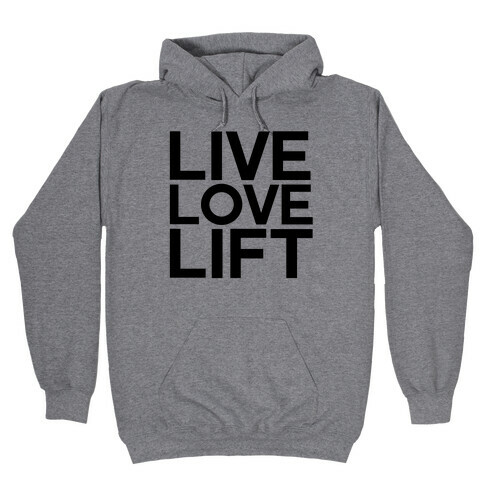 Live Love Lift Hooded Sweatshirt