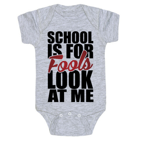 School Is For Fools Baby One-Piece