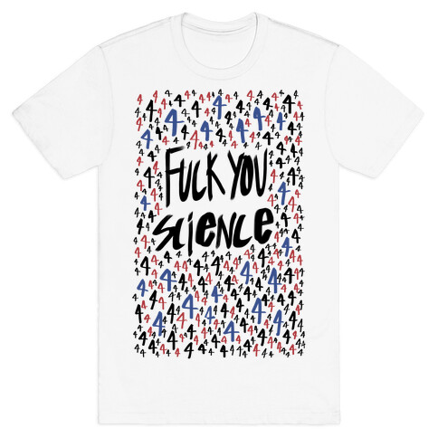 F*** You Science T-Shirt