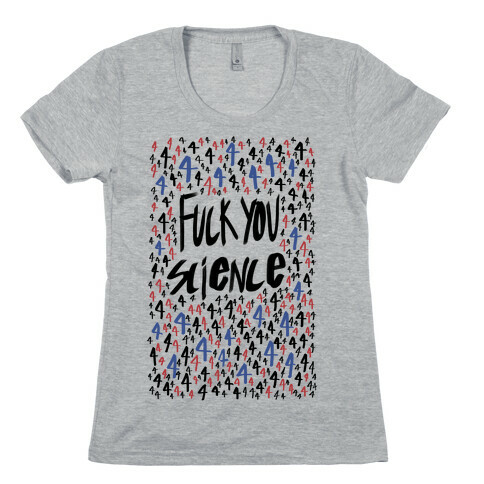 F*** You Science Womens T-Shirt