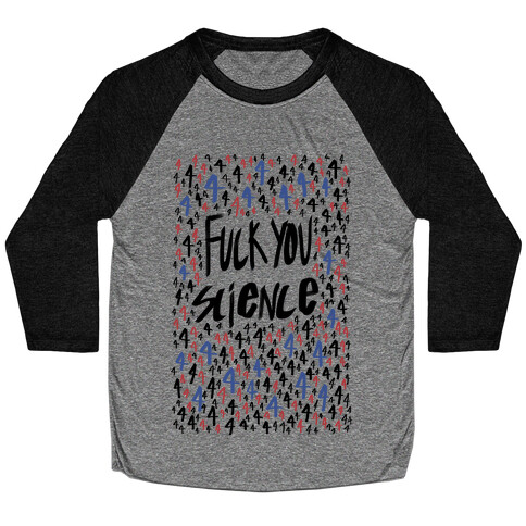 F*** You Science Baseball Tee