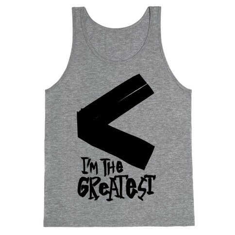 I'm The Greatest Tank Top