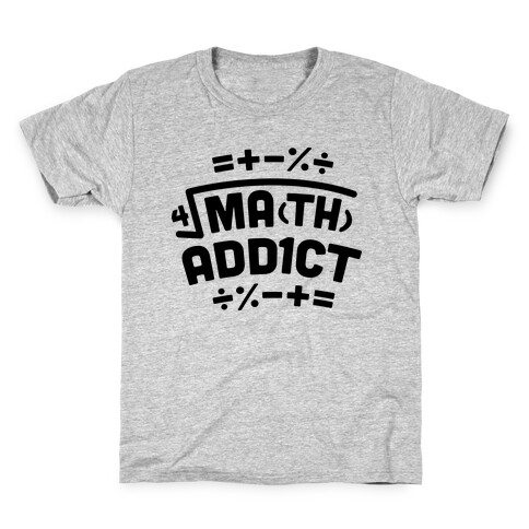 Math Addict  Kids T-Shirt
