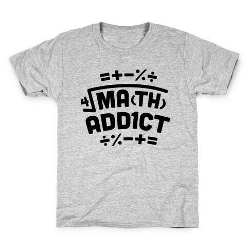 Math Addict  Kids T-Shirt