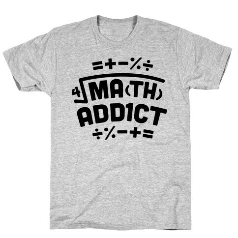 Math Addict  T-Shirt