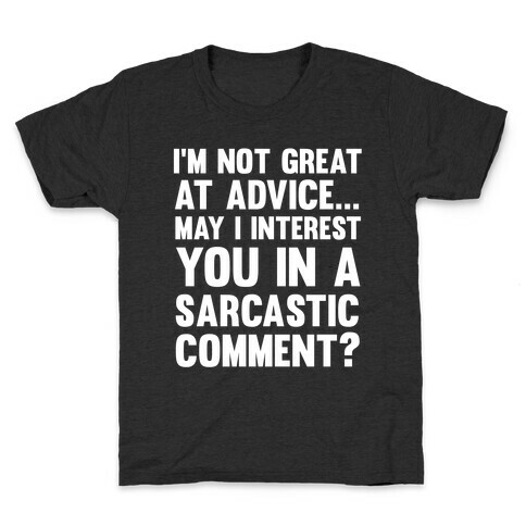 I'm Not Good at Advice Kids T-Shirt