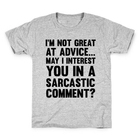 I'm Not Good at Advice Kids T-Shirt