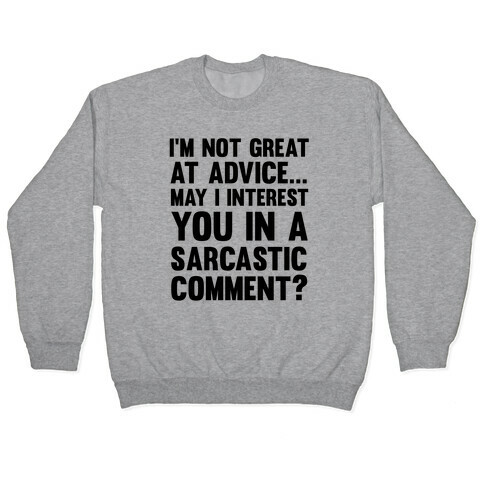 I'm Not Good at Advice Pullover