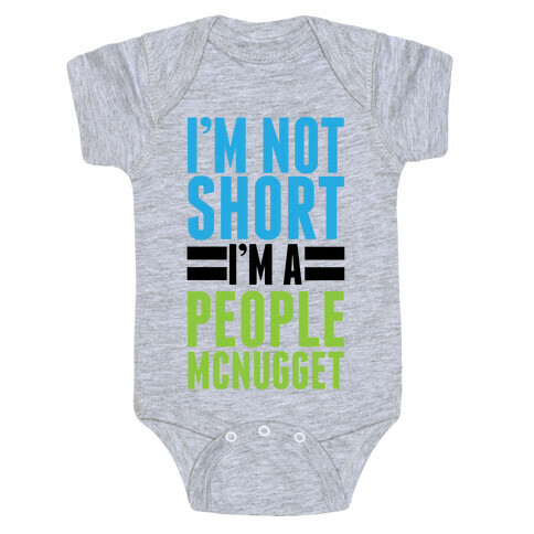 I'm Not Short Baby One-Piece