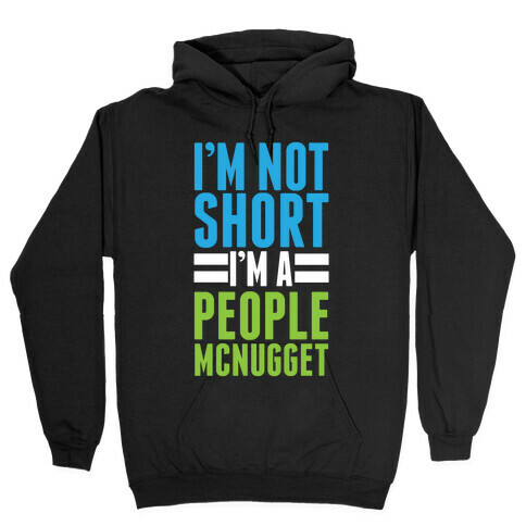 I'm Not Short Hooded Sweatshirt