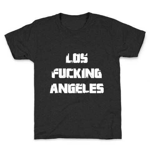 Los F***ing Angeles Kids T-Shirt